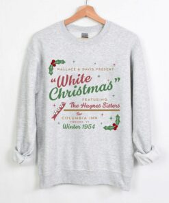 Vintage White Christmas Wallace And Davis Present Movie 1954 Sweatshirt Classic Unique Xmas Gift