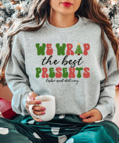 We Wrap The Best Present Labor And Delivery Nurse Christmas Sweatshirt Unique Xmas Gift We Wrap The Best Present Labor And Delivery Nurse Christmas Sweatshirt Unique Xmas Gift