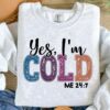 Yes, I’m Cold Me 247 Christmas Bible Sweatshirt Trendy Unique Christmas Gift