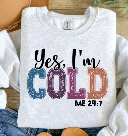 Yes, I’m Cold Me 247 Christmas Bible Sweatshirt Trendy Unique Christmas Gift