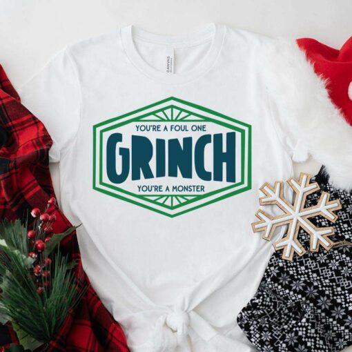 You’re A Foul One Grinch Christmas T-Shirt