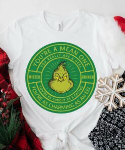 You’re A Mean One Mister Grinch Christmas T-Shirt