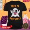2020 Is Boo-sheet Boo Ghost Quote Halloween Day 2020 Shirt