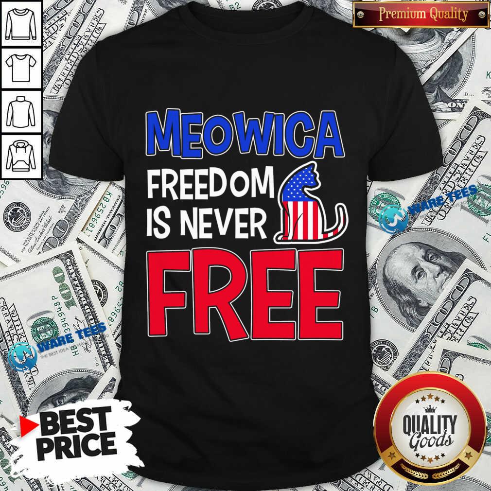 4th Of July Meowica Freedom Is Never Free American Shirt 4th Of July Meowica Freedom Is Never Free American Shirt