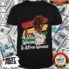 A Black Woman Is A Free Woman Bolivian Shirt