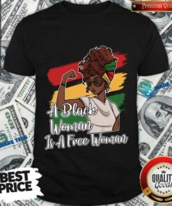 A Black Woman Is A Free Woman Bolivian Shirt