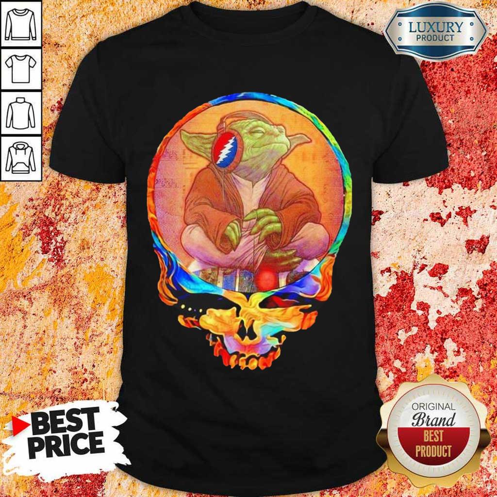Arrogant Yoda 1 Music Grateful Skull Shirt Arrogant Yoda 1 Music Grateful Skull Shirt