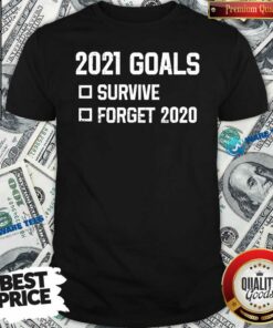 Awesome 2021 Goal Survive Forget 2020 New Year Quarantine Shirt