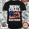 Awesome Biden Steals 2020 Elections Shirt