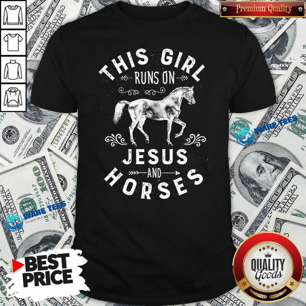 Awesome�This Girl Runs On Jesus And Horses Christian Horse Rider Shirt Awesome�This Girl Runs On Jesus And Horses Christian Horse Rider Shirt
