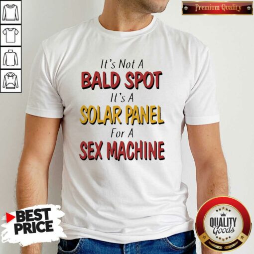 Backside Its Not A Spot Its A For A Sex Machine Shirt