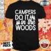 Campers Do It In The Woods Shirt