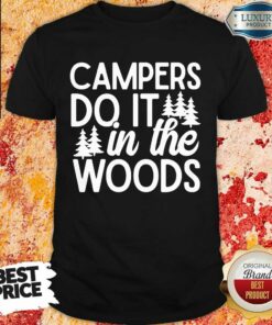 Campers Do It In The Woods Shirt