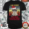 Cute I Am Sorry The Nice Occupational Therapist Is On Vacation Shirt – Waretees