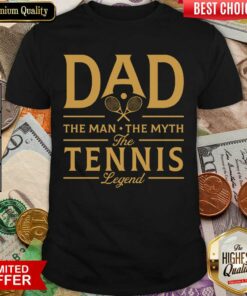 Dad The Tennis Legend Shirt