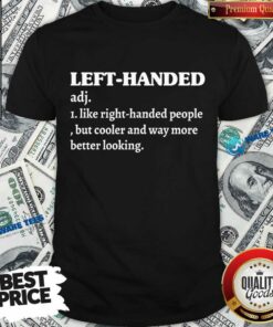 Definition Left Handed Shirt