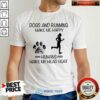 Dogs And Running Humans Make My Head Hurt Shirt