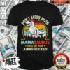 Don’t Mess With Mamasaurus You’ll Get Your Jurasskicked Vintage Shirt