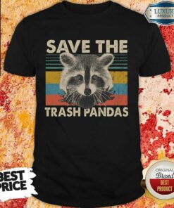 Fantastic Save The Trash Pandas Shirt