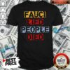 Fauci Lied People Died Shirt