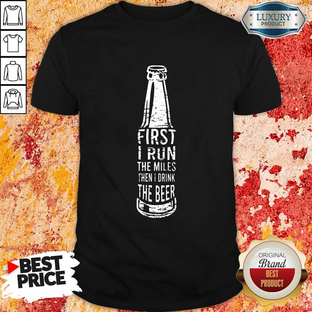 First I Drink Beer Shirt First I Drink Beer Shirt