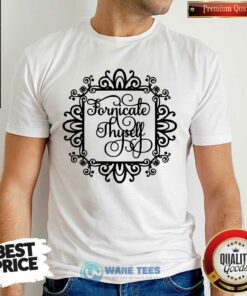 Fornicate Thyself Shirt