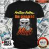 Fortune Favors The Prepared Mind Skull Shirt
