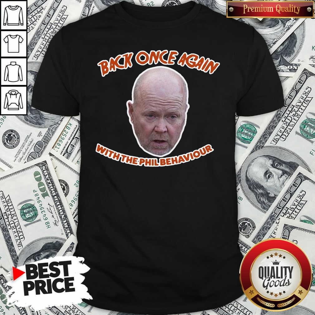 Funny Back Once Again With The Phil Behaviour T-Shirt - Waretees Funny Back Once Again With The Phil Behaviour T-Shirt - Waretees