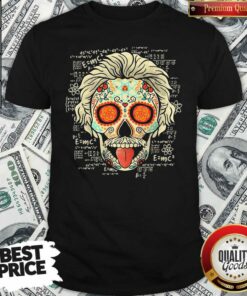 Funny Einstein Scientist Skugar Skull Shirt – Waretees