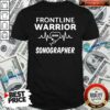 Funny Frontline Warrior 2020 Sonographer Shirt