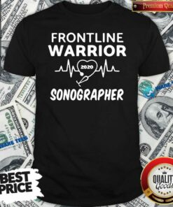 Funny Frontline Warrior 2020 Sonographer Shirt