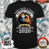 Funny Nurse Life 2020 Some Have Story We Made History 2020 Shirt