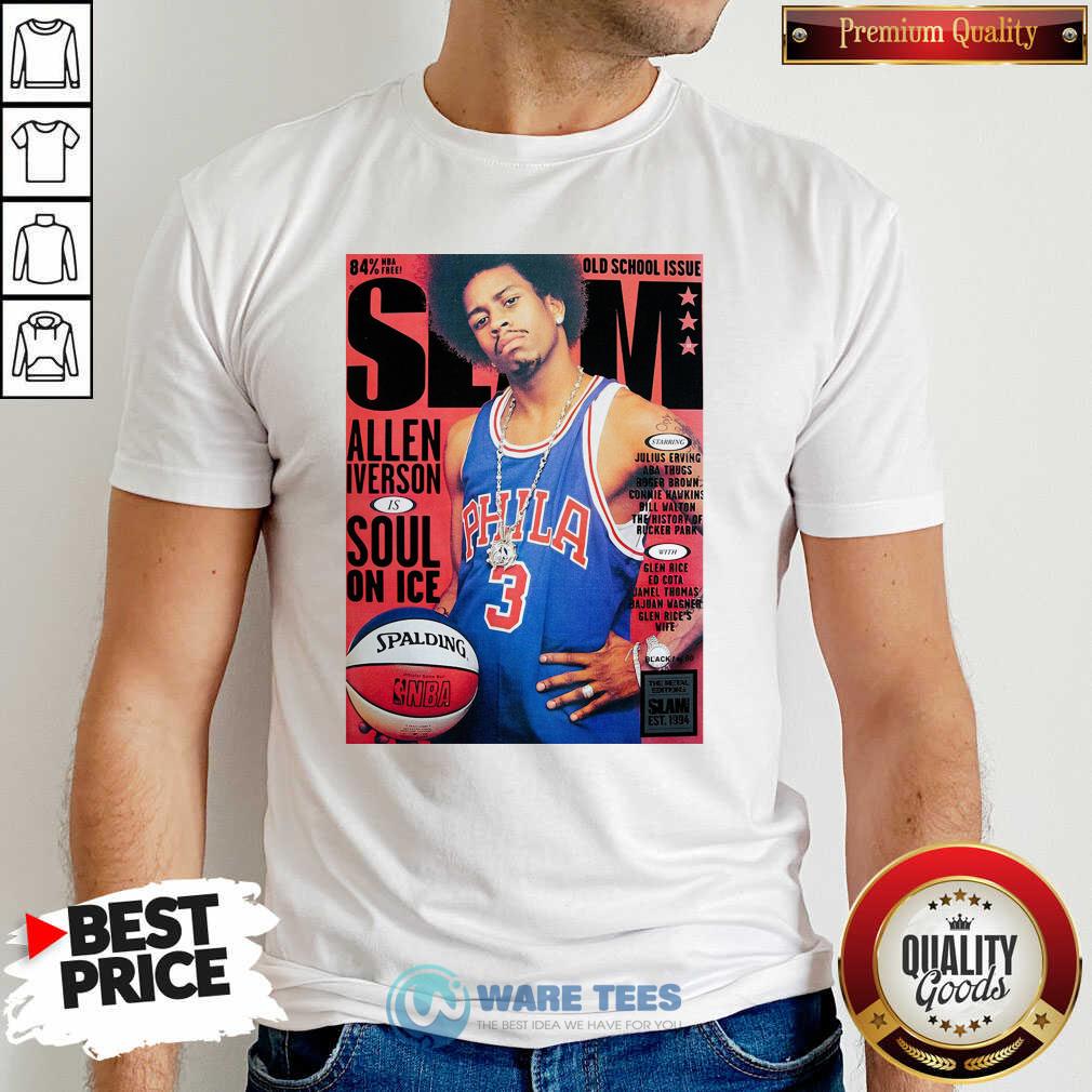 Funny Old School Issue Slam Allen Iverson Soul On Ice Shirt Funny Old School Issue Slam Allen Iverson Soul On Ice Shirt