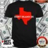 Funny Texas Don’t Blame Us Republican Vote 2020 Election Shirt – Waretees