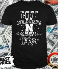 Funny You Can Take The Girl Out Of Nebraska But She’ll Always Be A Huskers Shirt