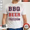 Good BBQ Beer Freedom Shirt – Waretees