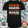 Good Baker Baker Touchdown Maker Cleveland Football Quote Shirt