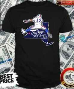 Good Buffalo Bills Josh Allen New York’s Only Quarterback Shirt
