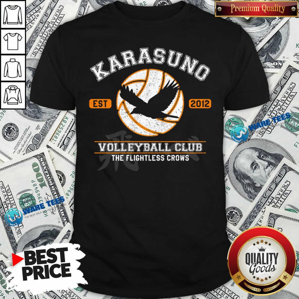 Good Karasuno Est 2010 Volleyball Club The Flightless Crows Shirt Good Karasuno Est 2010 Volleyball Club The Flightless Crows Shirt