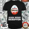 Good Keine �berraschung Schon Wieder Besoffen Shirt