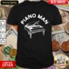 Good Piano Man Shirt – Waretees