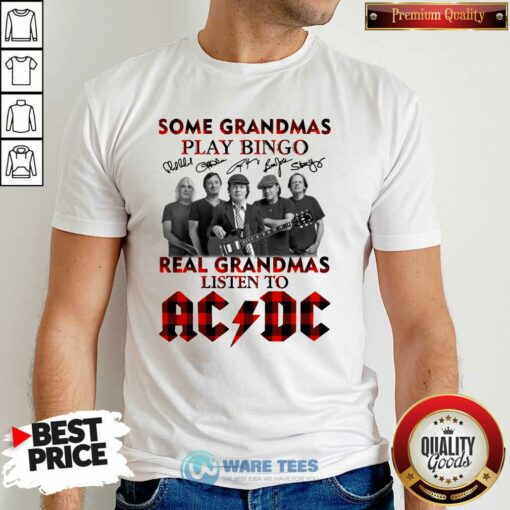 Good Plaid Some Grandmas Play Bingo Real Grandmas Listen To ACDC Signature Shirt