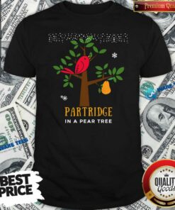 Good Red Bird Partridge In A Pear Tree Shirt