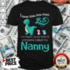 Good Saurus I Never Knew How Much Love Nona Shirt