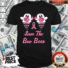 Good Save The Boo Bees Pink Shirt