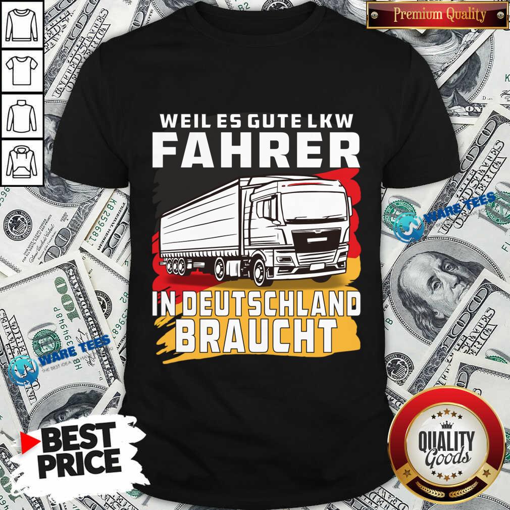 Good Truck Drivers In Germany Shirt Good Truck Drivers In Germany Shirt