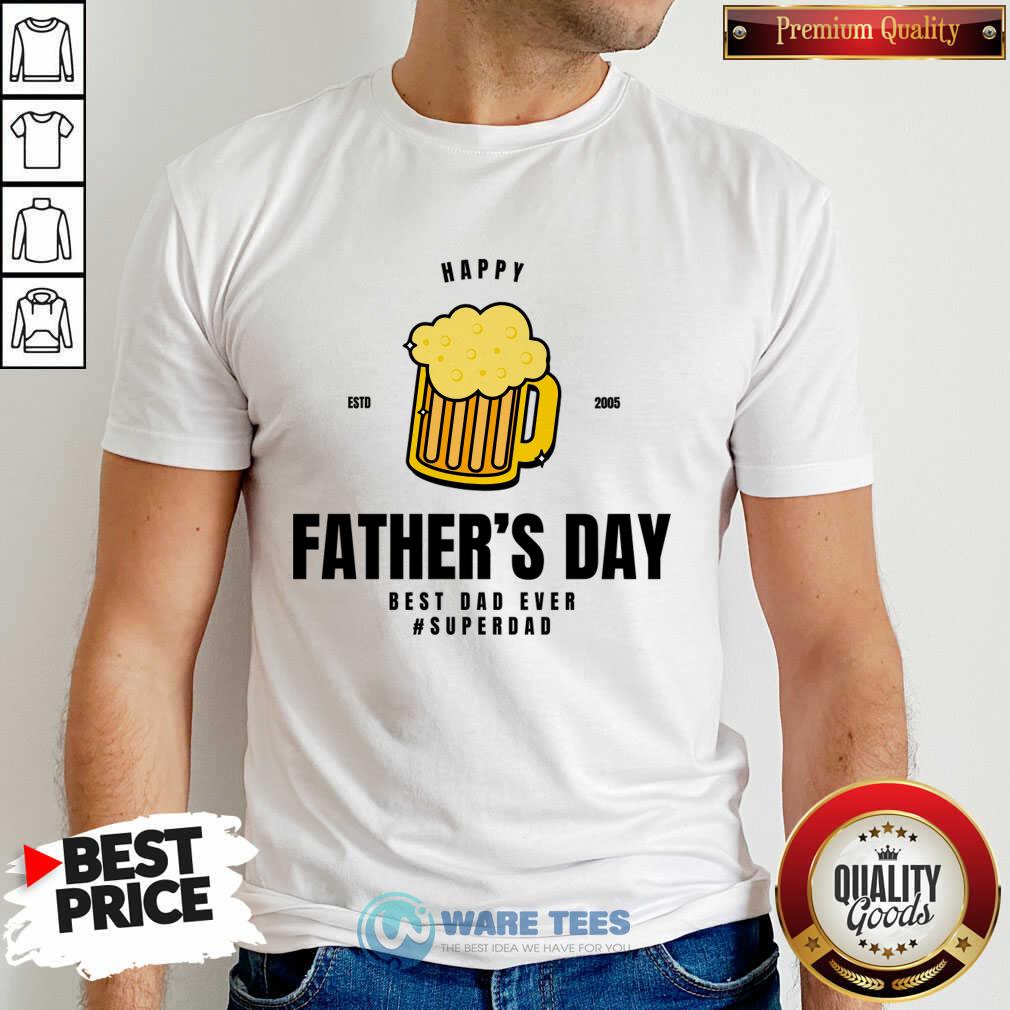 Happy Father's Day Best Dad Ever Superdad Shirt Happy Father's Day Best Dad Ever Superdad Shirt