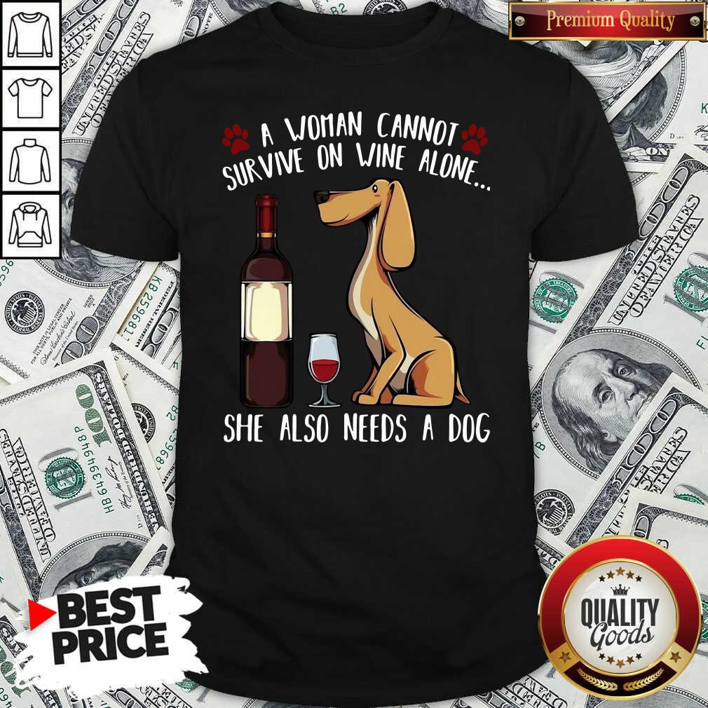 Hot A Woman Cannot Survive On Wine Alone She Also Needs A Dog Shirt - Waretees Hot A Woman Cannot Survive On Wine Alone She Also Needs A Dog Shirt - Waretees