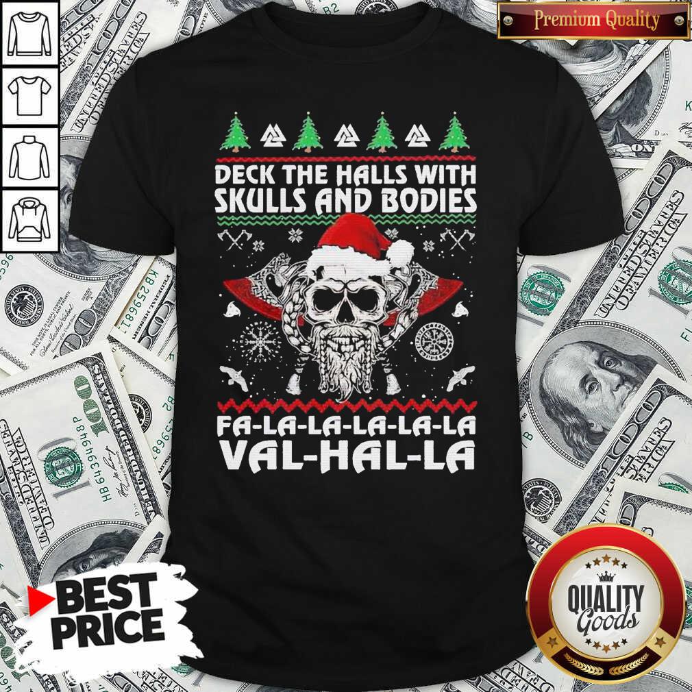 Hot Deck The Halls With Skulls And Bodies Fa La La La Val Halla Ugly Christmas Shirt - Waretees Hot Deck The Halls With Skulls And Bodies Fa La La La Val Halla Ugly Christmas Shirt - Waretees