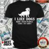 I Like Dogs More Than People Bernese Mountain Puppies Shirt